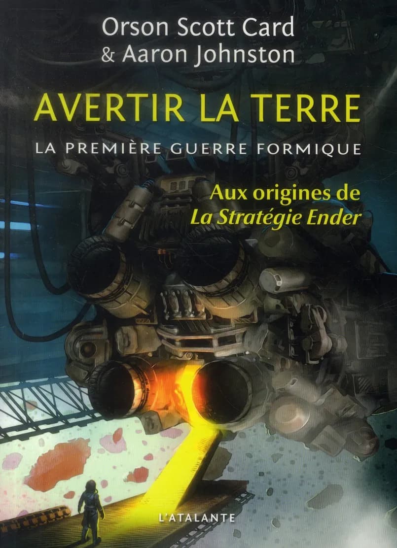 Avertir la Terre : La Première Guerre formique, Tome 1