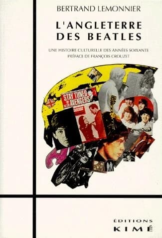 L'Angleterre des Beatles : une histoire culturelle des années soixante
