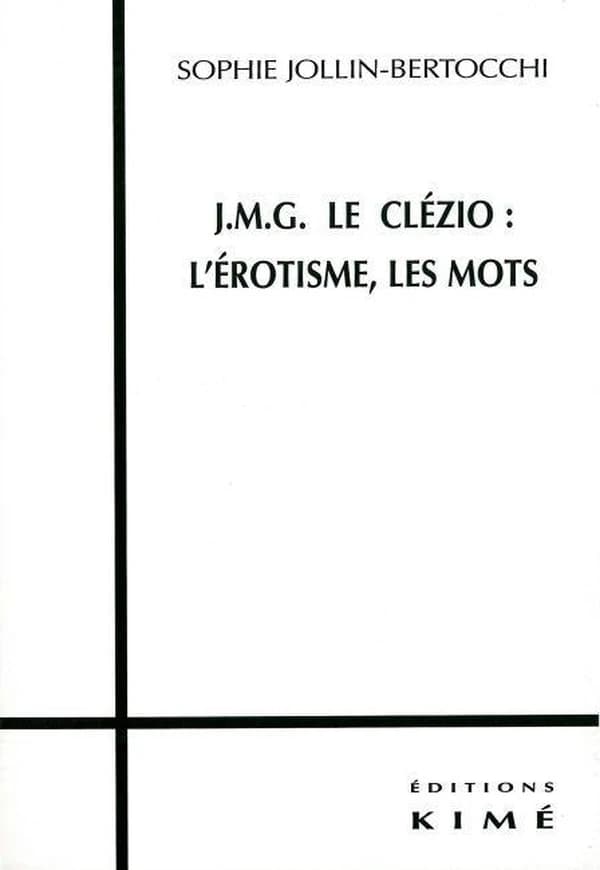 J.M.G. Le Clézio : l'érotisme, les mots
