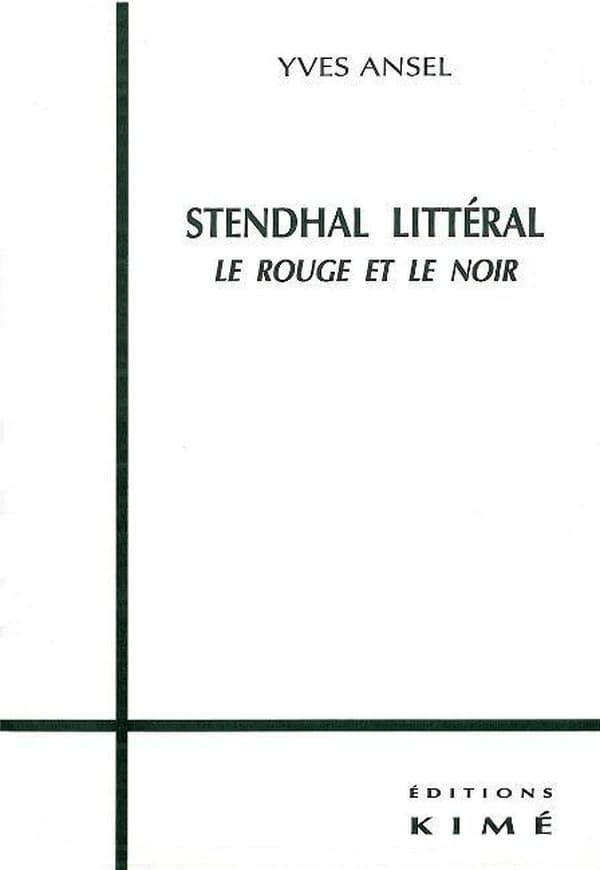 Stendhal littéral, "Le rouge et le noir"