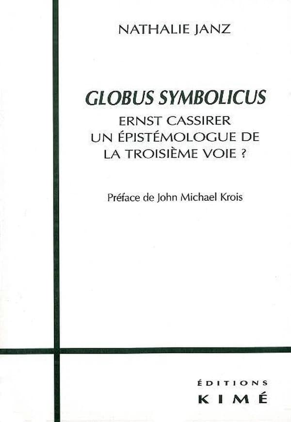 Globus symbolicus, Ernst Cassirer un épistémologue de la troisième voie ?