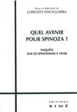Quel avenir pour Spinoza ? : enquêtes sur les spinozismes à venir : [texte du colloque tenu les 11 et 12 mars 1999 à l'Université de Grenoble]