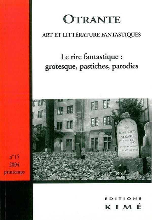 REVUE OTRANTE n.15 : le rire fantastique : grotesque, pastiches, parodies