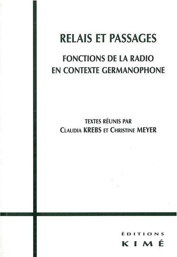 Relais et passages : fonctions de la radio en contexte germanophone
