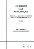 Les juristes face au politique : le droit, la gauche, la doctrine sous la Troisième République. Tome II