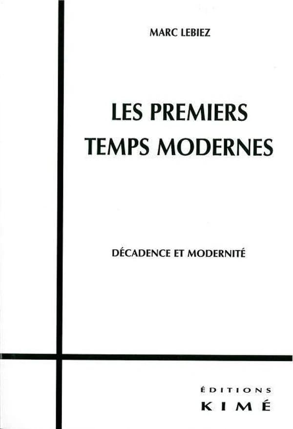 Les premiers temps modernes : décadence et modernité