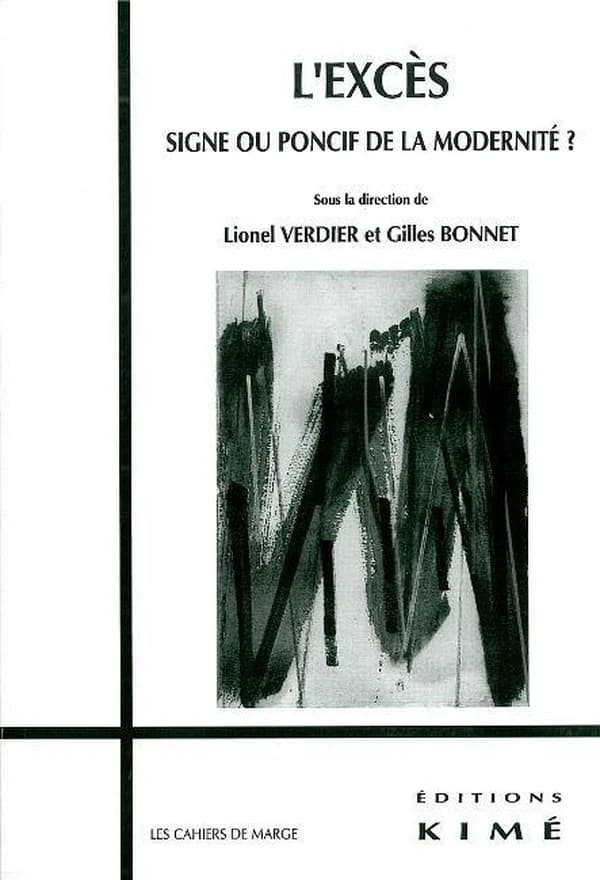 L'excès : signe ou poncif de la modernité ?