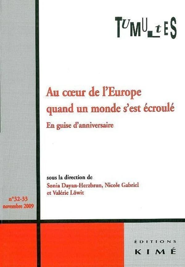 Tumultes N°32-33 au Coeur de l'Europe : Quand un Monde S'Est Ecroule