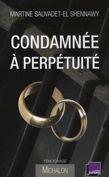 Condamnée à perpétuité : témoignage