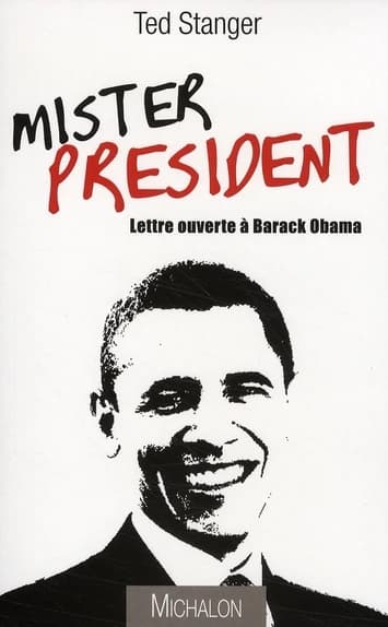 Mister President : lettre ouverte à Barack Obama