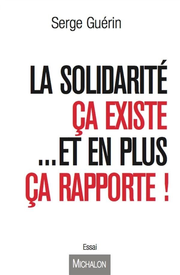 La solidarité ça existe, et en plus ça rapporte !