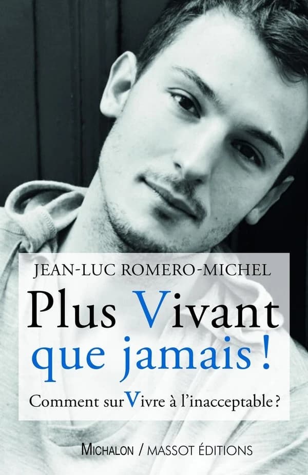 Plus vivant que jamais ! : comment survivre à l'inacceptable ? : journal du 23 décembre 2005 au 29 mai 2019