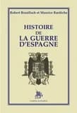 Histoire de la guerre d'Espagne ([Nouv. éd.]) Robert Brasillach et Maurice Bardèche ; préf. par Anne Brassié