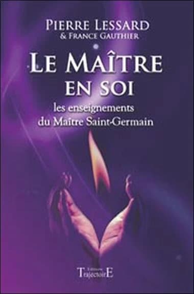 Le maître en soi : les enseignements du maître Saint-Germain
