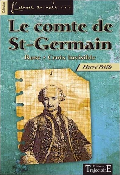 Le comte de Saint-Germain : Rose + croix invisible