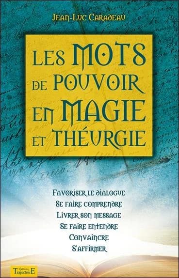 Les mots de pouvoir : en magie et théurgie