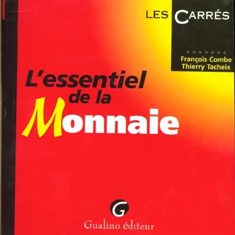 L'essentiel de la monnaie
