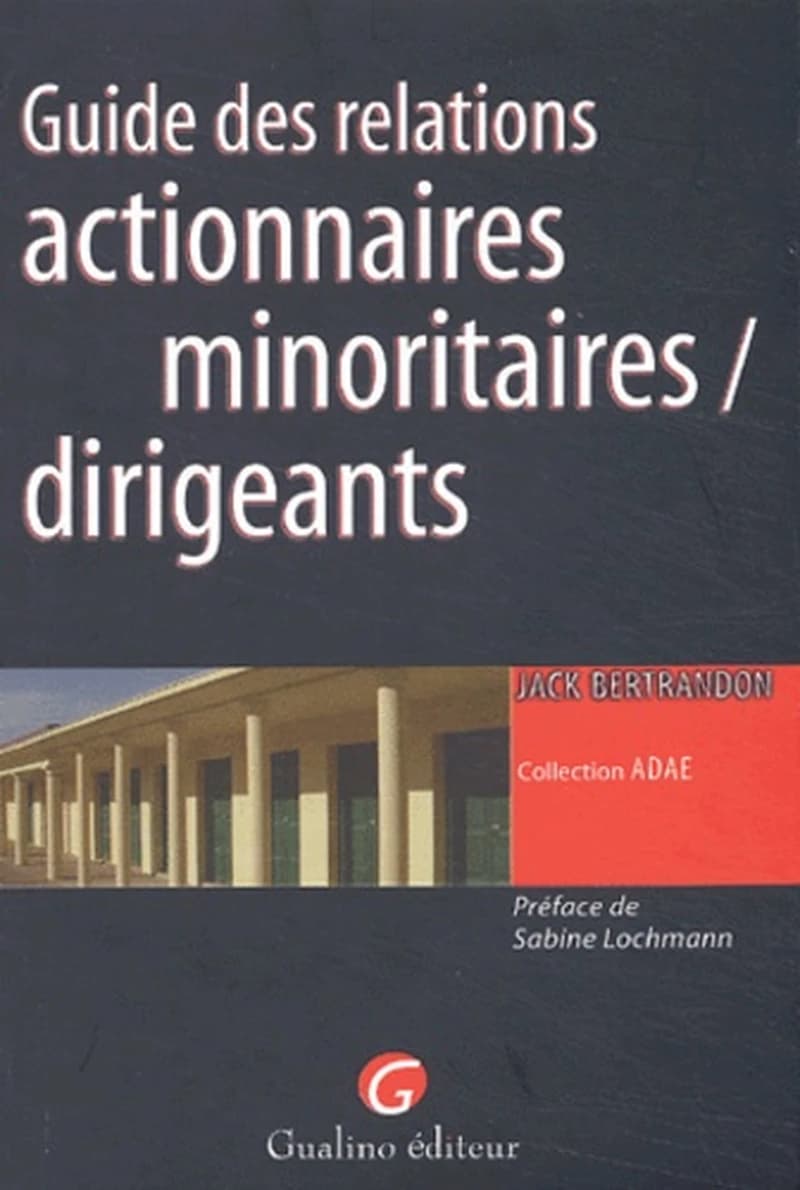 Guide des relations actionnaires minoritaires-dirigeants