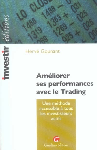 Améliorer ses performances avec le trading : une méthode accessible à tous les investisseurs actifs