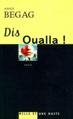 Dis oualla !
