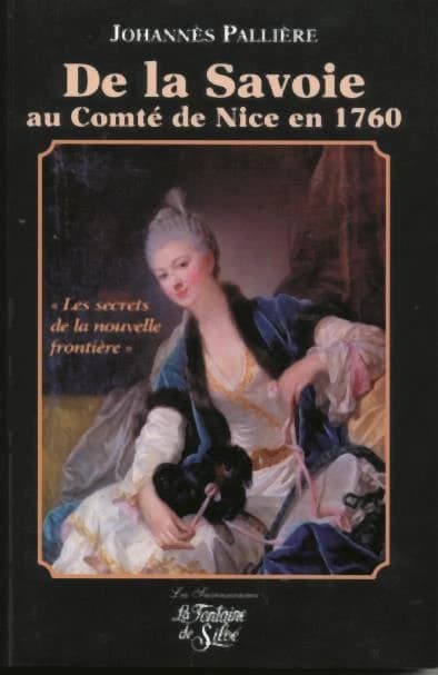 De la Savoie au Comté de Nice en 1760 : les secrets de la nouvelle frontière