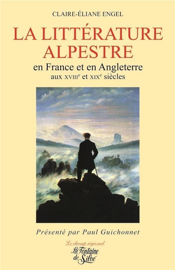La littérature alpestre en France et en Angleterre aux XVIIIe et XIXe siècles