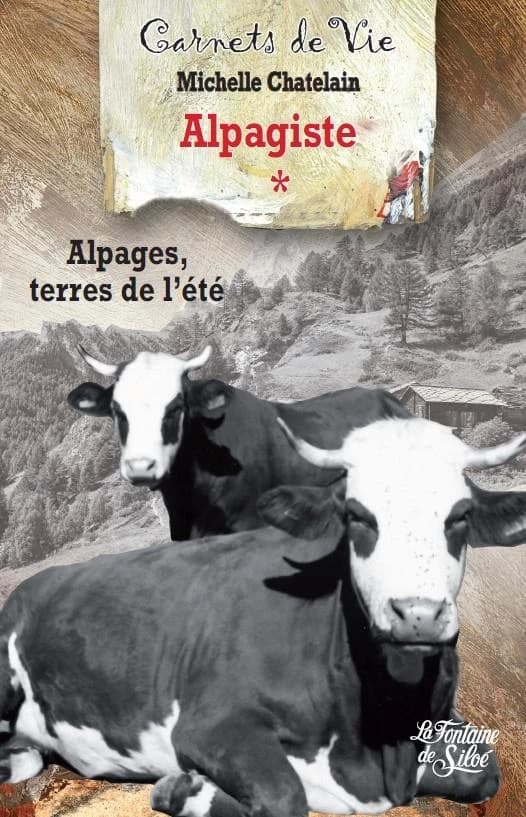 Les carnets d'une alpagiste ([Nouvelle éd.]) Michelle Chatelain