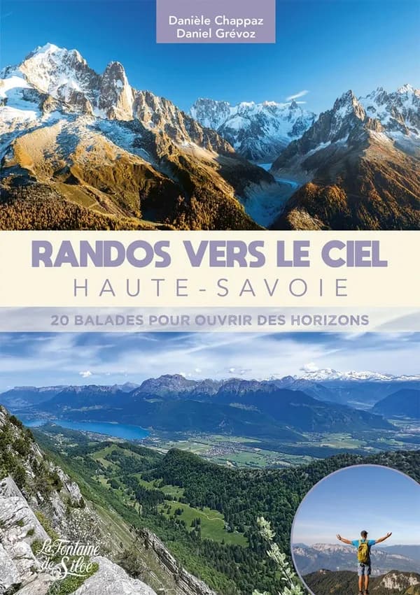 Randos vers le ciel - Haute-Savoie : 20 balades pour ouvrir des horizons
