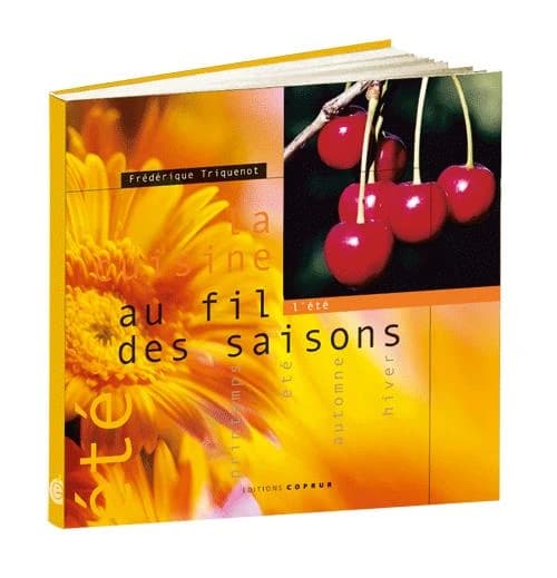 La cuisine au fil des saisons. L'été