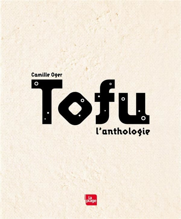 Tofu : l'anthologie