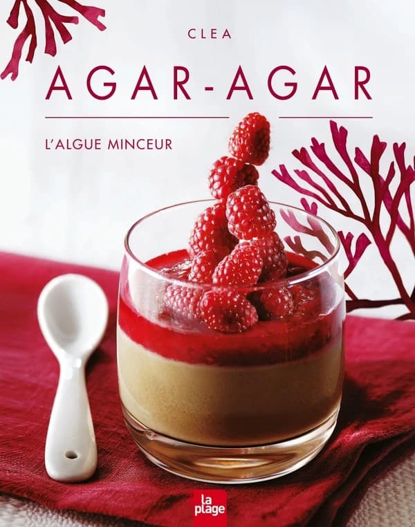 Agar-agar : l'algue minceur (Nouvelle éd. revue et augmentée) Clea ; photographies, Myriam Gauthier-Moreau