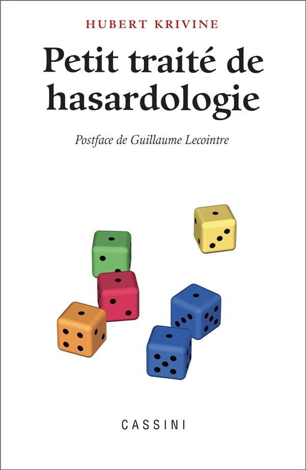 Petit traité de hasardologie ([2e éd. corrigée]) Hubert Krivine