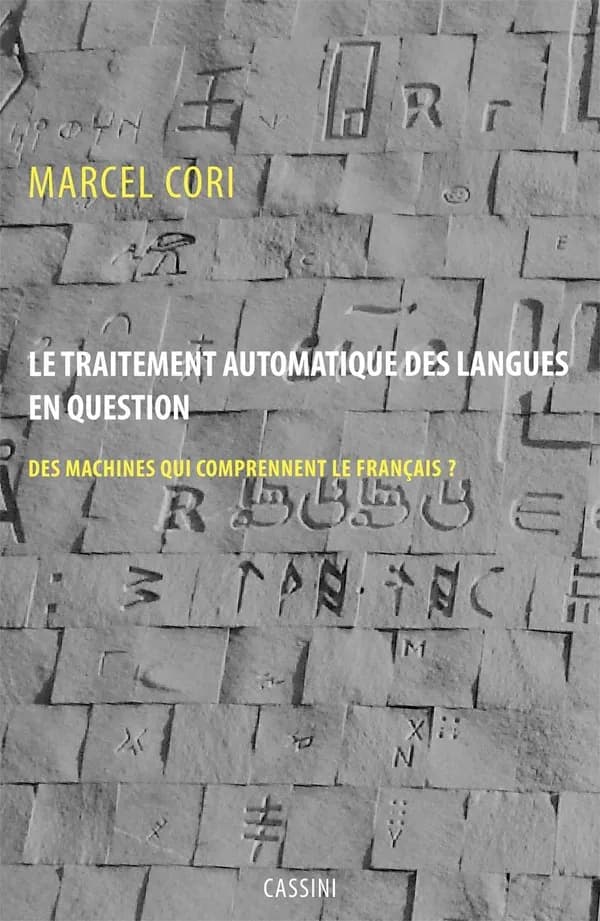 Le traitement automatique des langues en question : des machines qui comprennent le français ?