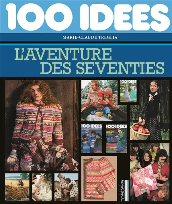 "100 idées" : l'aventure des seventies