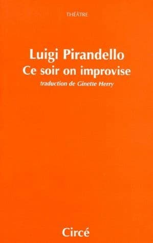 Ce soir on improvise ; suivi de Leonora, addio !