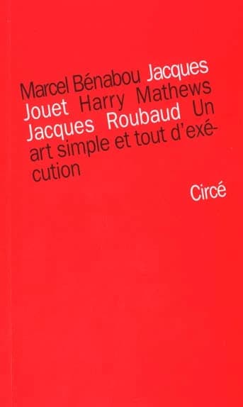 Un art simple et tout d'exécution : cinq leçons de l'Oulipo, cinq leçons sur l'Oulipo