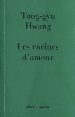 Les racines d'amour : [anthologie]