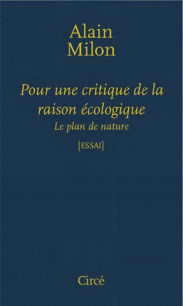 Pour une critique de la raison écologique : le plan de nature