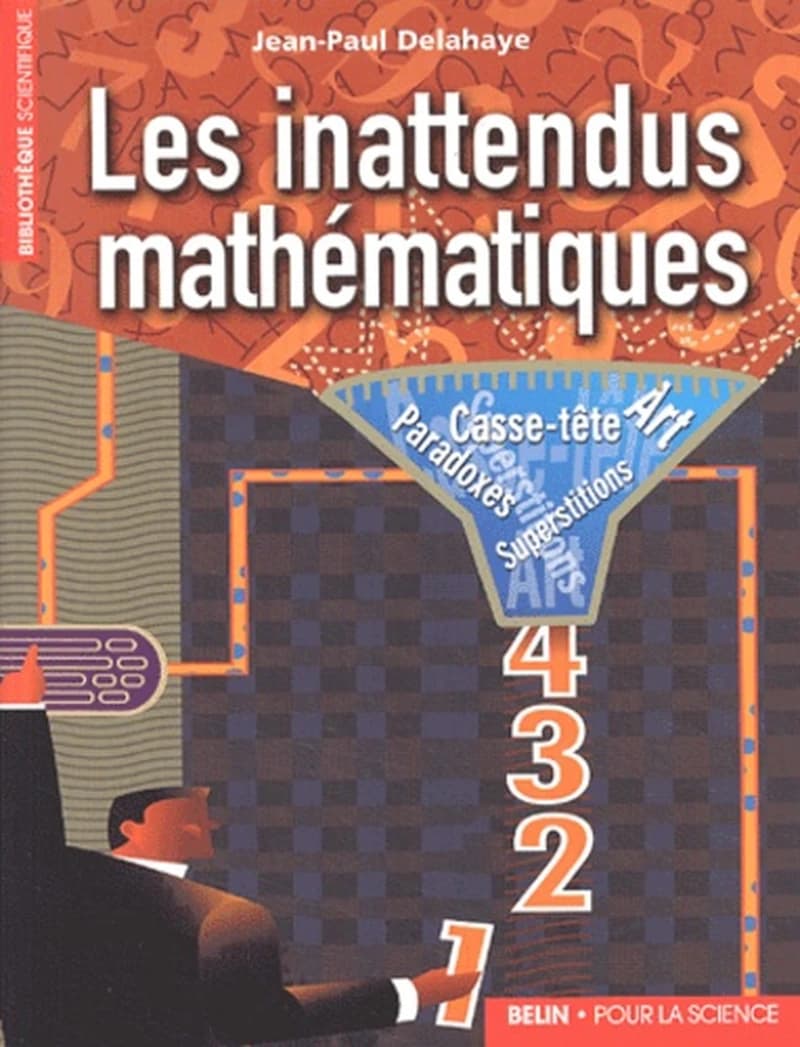 Les inattendus mathématiques : art, casse-tête, paradoxes, superstitions