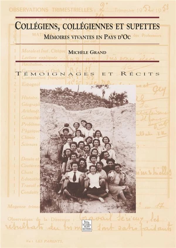 Collégiens, collégiennes et supettes : mémoires vivantes en Pays d'Oc