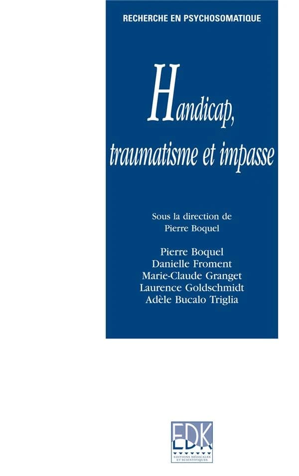 Handicap, traumatisme et impasse : pratique de la thérapie relationnelle du traumatisme et du syndrome de répétition