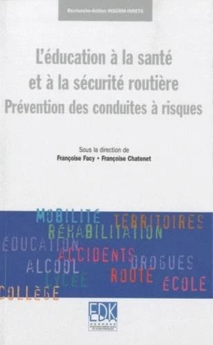 L'éducation à la santé et à la sécurité routière : prévention des conduites à risques