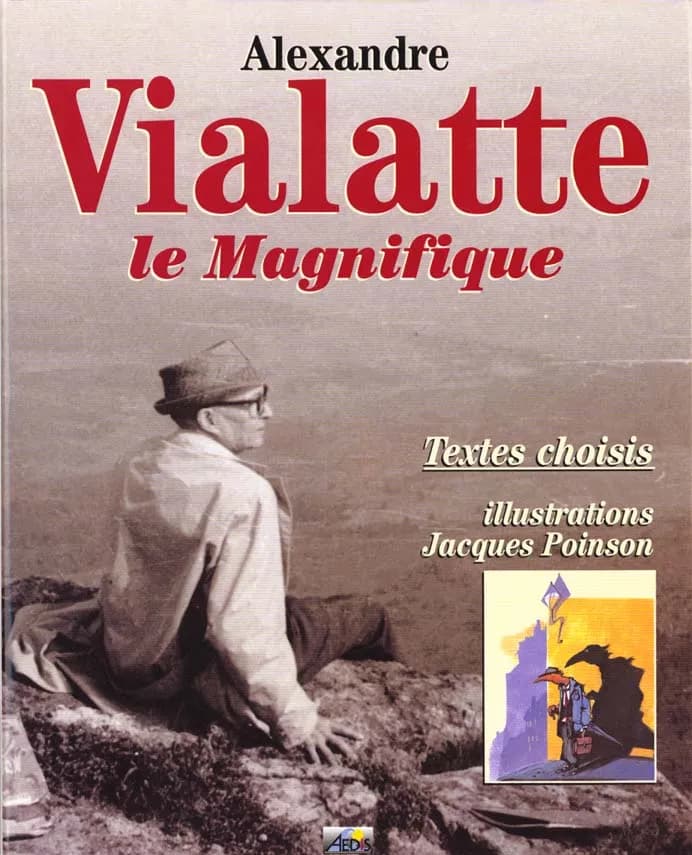 Alexandre Vialatte le magnifique : textes choisis