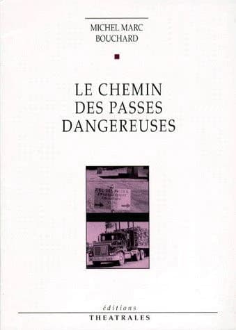 Le Chemin des passes dangereuses : tragédie routière : [Douai, Festival des Météores, Hippodrome de Douai, 26 mars 1998]