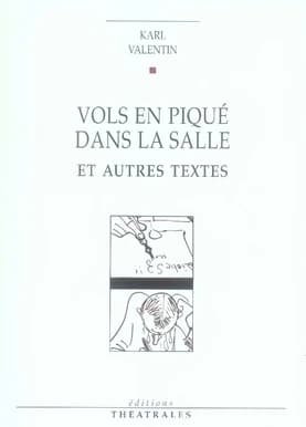 Vols en piqué dans la salle : et autres textes