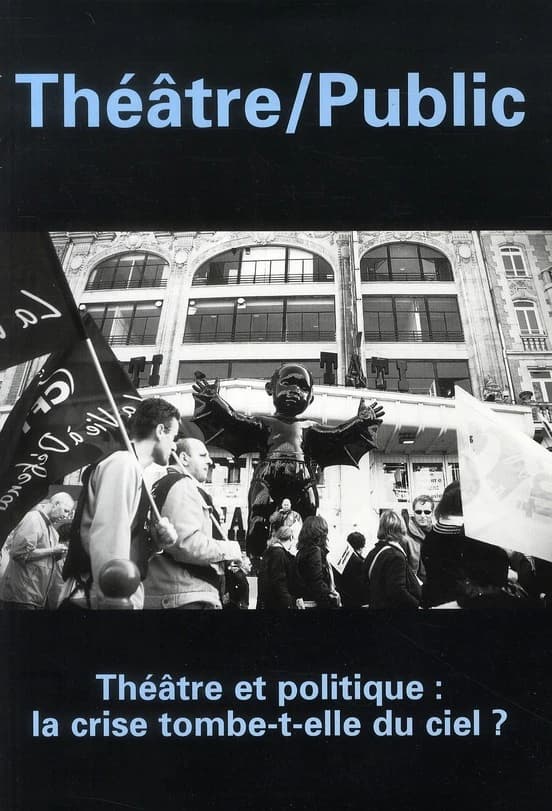 Théâtre Public n.195 : théâtre et politique : la crise tombe-t-elle du ciel ?