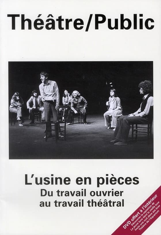 Théâtre Public n.196 : l'usine en pièces ; du travail ouvrier au travail théâtral