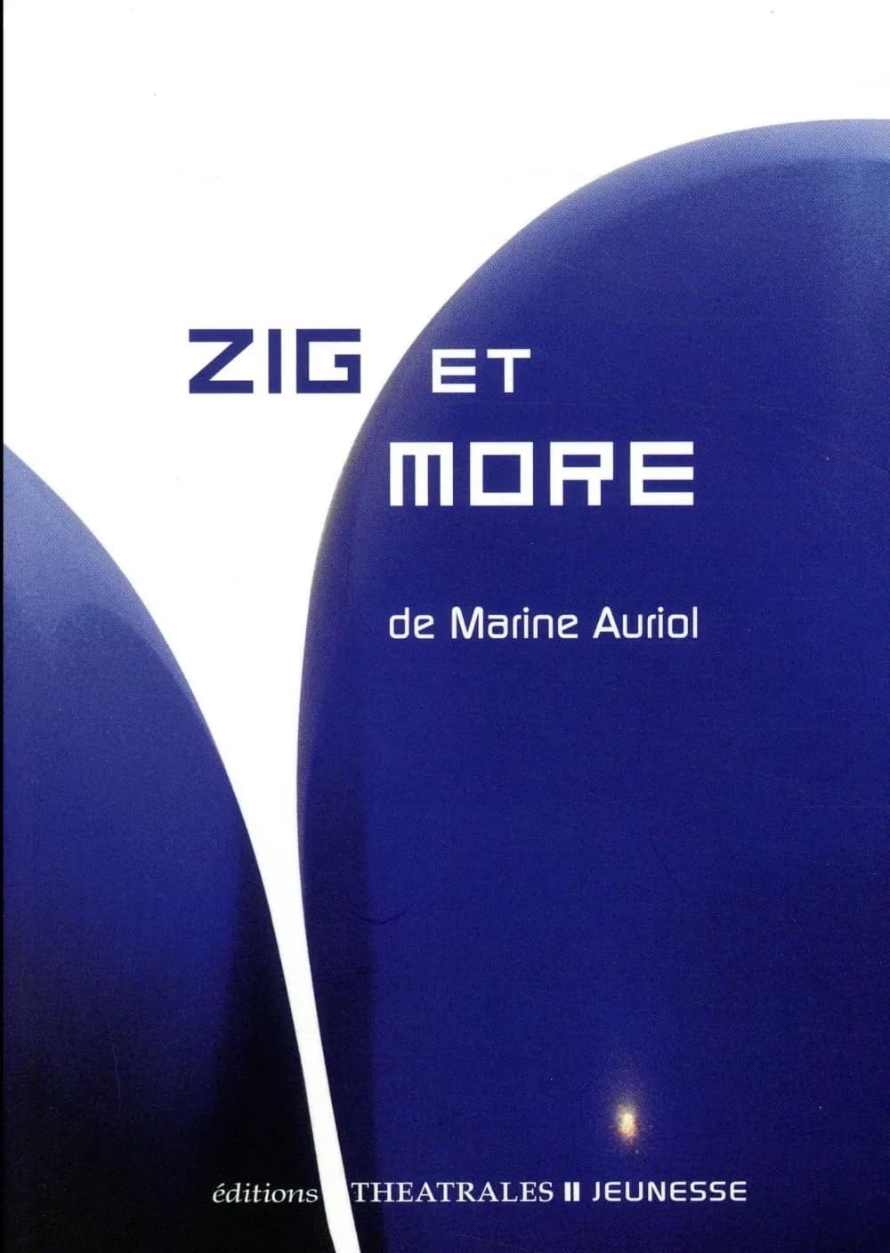 Zig et More (Nouvelle éd. revue et corrigée) Marine Auriol