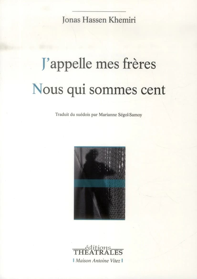 J'appelle mes frères ; Nous qui sommes cent
