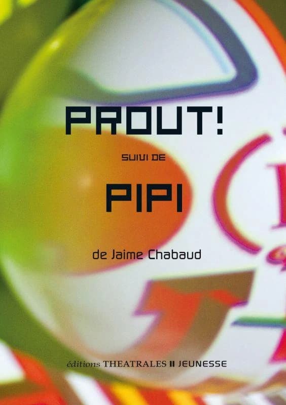 Prout ! ; suivi de Pipi